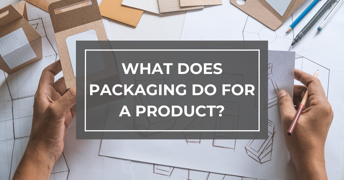 What Does Packaging Do for a Product?